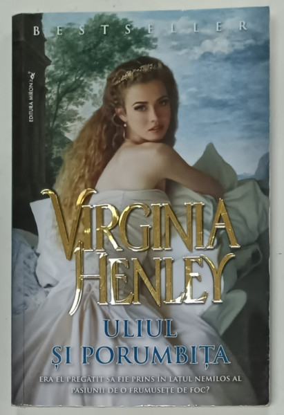 ULIUL SI PORUMBITA de VIRGINIA HENLEY , ANII '90