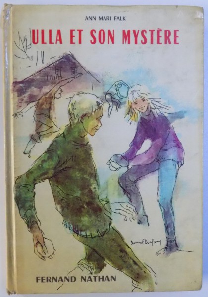 ULLA ET SON MYSTERE par ANN  - MARI FALK , illustrations de DANIEL DUPUY , 1963