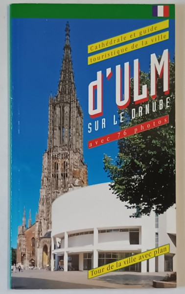 ULM - SUR - LE - DANUBE  , CATHEDRALE ET GUIDE TOURISTIQUE DE LA VILLE , 1997