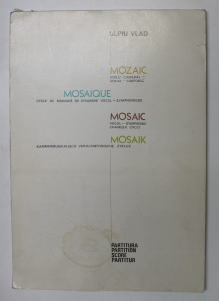 ULPIU VLAD - MOZAIC - CICLU CAMERAL - VOCAL - SIMFONIC , PARTITURA , 1982