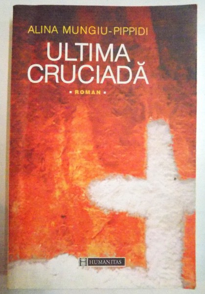 ULTIMA CRUCIADA de ALINA MUNGIU PIPPIDI , 2001