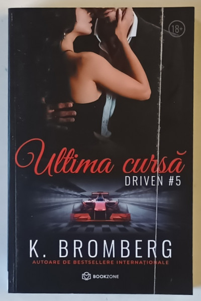 ULTIMA CURSA , DRIVEN #5 de K. BROMBERG , 2023 *MIC DEFECT COPERTA FATA
