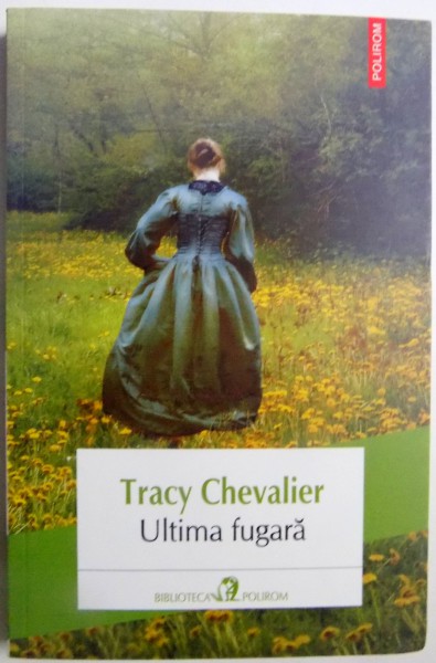 ULTIMA FUGARA de TRACY CHEVALIER , 2013