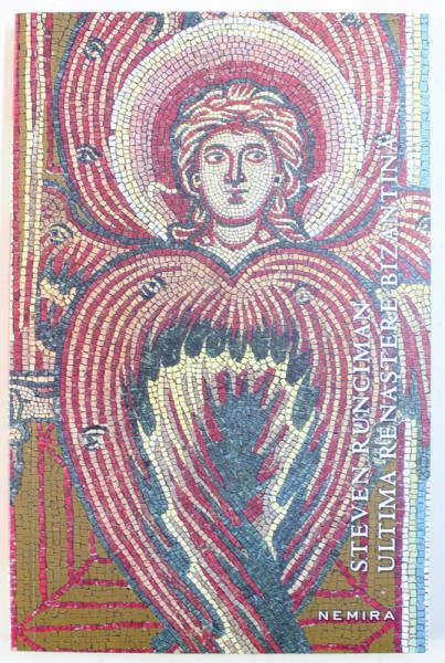ULTIMA RENASTERE BIZANTINA de STEVEN RUNCIMAN , 2016