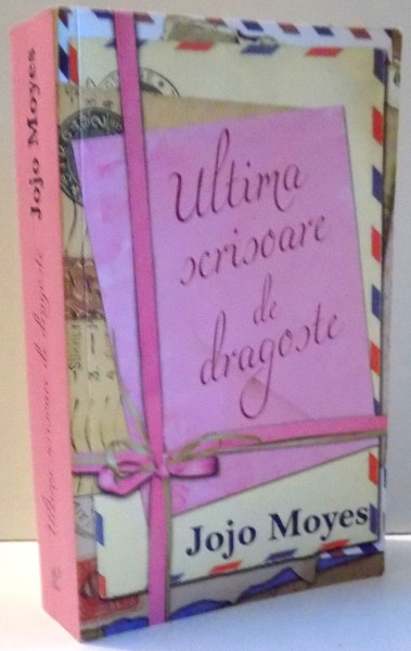 ULTIMA SCRISOARE DE DRAGOSTE de JOJO MOYES , 2012