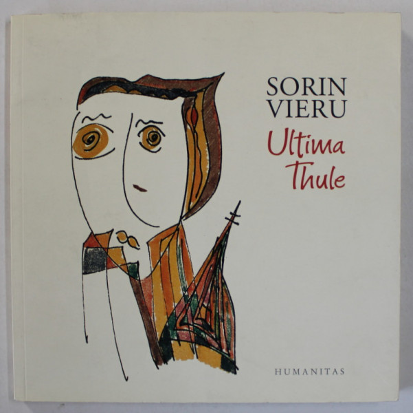 ULTIMA THULE de SORIN VIERU , cu desenele autorului , 2015