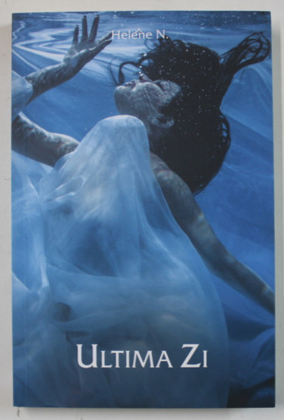 ULTIMA ZI de HELENE N. ,  2019