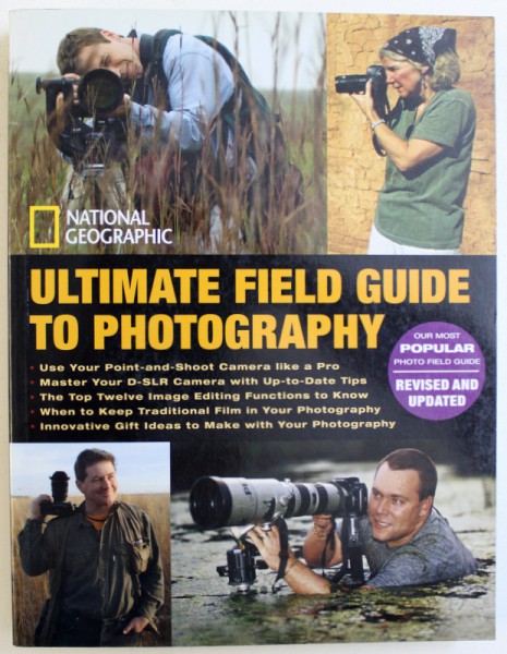 ULTIMATE FIELD  GUIDE  TO PHOTOGRAPHY by  BOB MARTIN ..FRAN BRENNAN , 2009