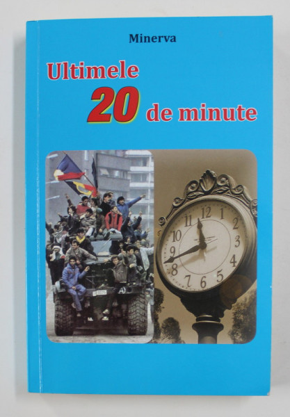 ULTIMELE 20 DE MINUTE de MINERVA , 2019