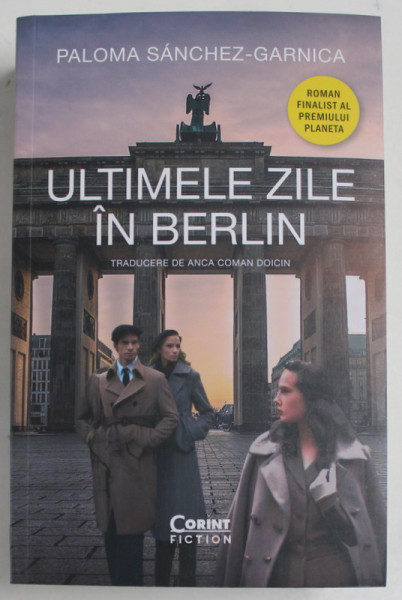 ULTIMELE ZILE IN BERLIN de PALOMA SANCHEZ - GARNICA , 2023 *MICI DEFECTE COTOR
