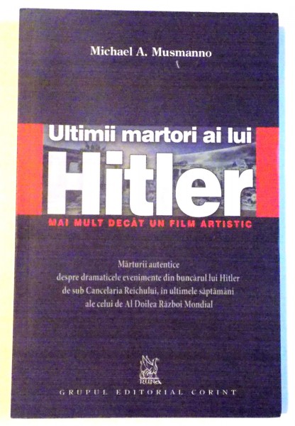 ULTIMII MARTORII AI LUI HITLER de MICHAEL A. MUSMANNO , 2007