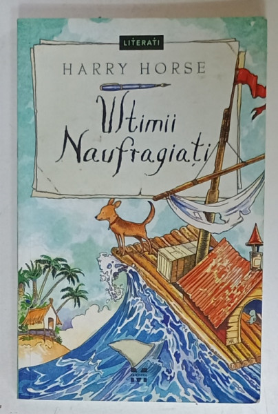 ULTIMII NAUFRAGIATI , text si ilustratii de HARRY HORSE , 2018