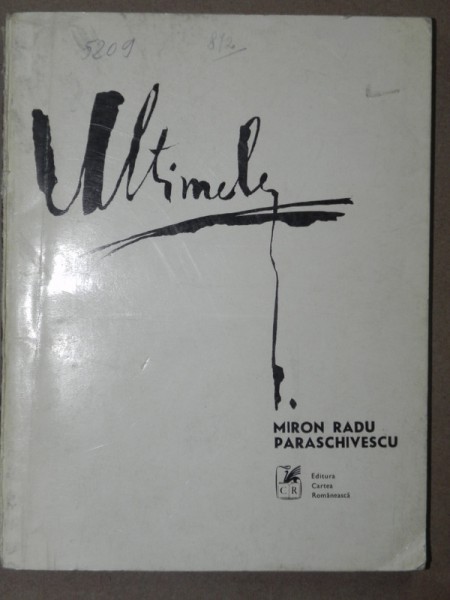 ULTIMELE. POEZII de MIRON RADU PARASCHIVESCU  1971