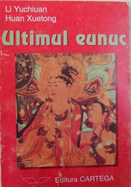 ULTIMUL EUNUC de LI YUCHIUAN si HUAN XUETONG , 1998
