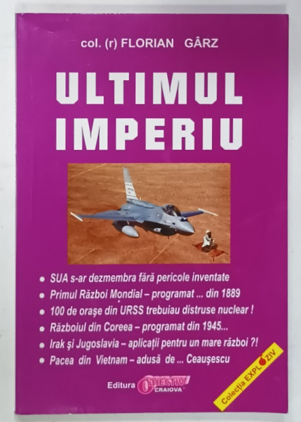 ULTIMUL IMPERIU de COL. FLORIAN GARZ , ANII '90