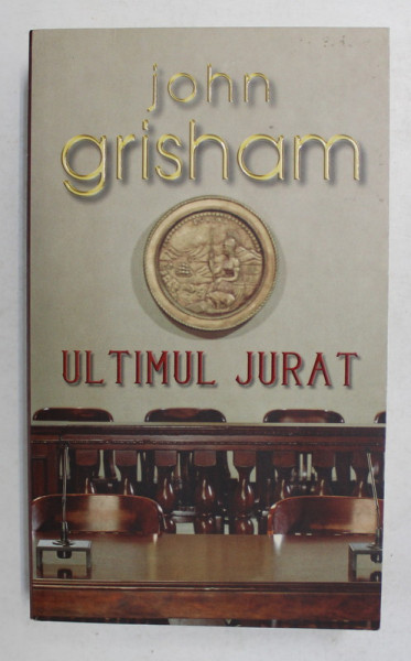 ULTIMUL JURAT de JOHN GRISHAM , 2005