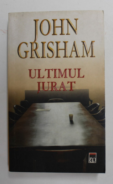 ULTIMUL JURAT de JOHN GRISHAM -  2005 * PREZINTA HALOURI DE APA