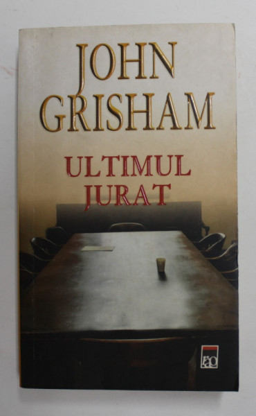 ULTIMUL JURAT de JOHN GRISHAM -  2005