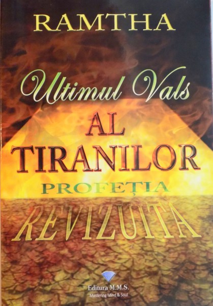 ULTIMUL VALS AL TIRANILOR. PROFETIA REVIZUITA de RAMTHA  2000 , PREZINTA PETE
