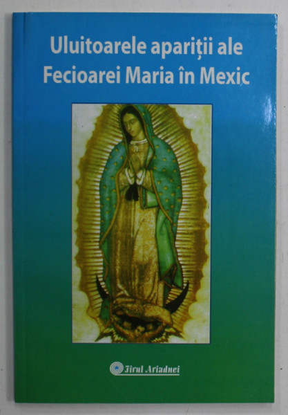 ULUITOARELE APARITII ALE FECIOAREI MARIA IN MEXIC , ANII '2000
