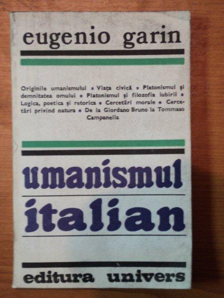 UMANISMUL ITALIAN de EUGENIO GARIN,BUC.1982
