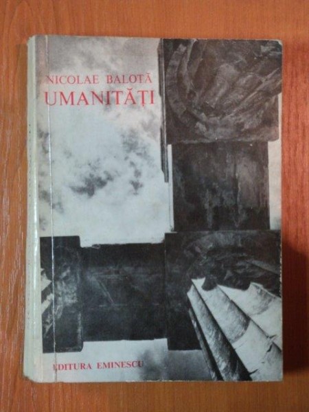 UMANITATI de NICOLAE BALOTA , 1973