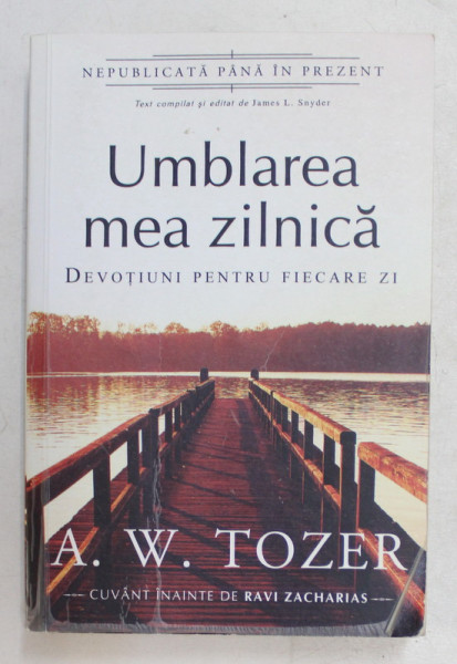 UMBLAREA MEA ZILNICA  - DEVOTIUNI PENTRU FIECARE ZI de A.W. TOZER , 2015