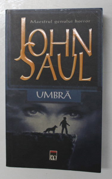 UMBRA de JOHN SAUL , 2004 , COPERTA BROSATA , EMBOSATA