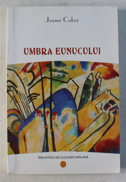 UMBRA EUNUCULUI de JAUME CABRE , 2004