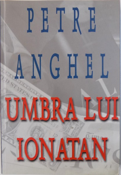 UMBRA LUI IONATAN de PETRE ANGHEL , 2005 , DEDICATIE*
