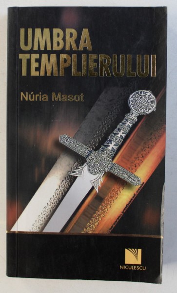 UMBRA TEMPLIERULUI de NURIA MASOT , 2009