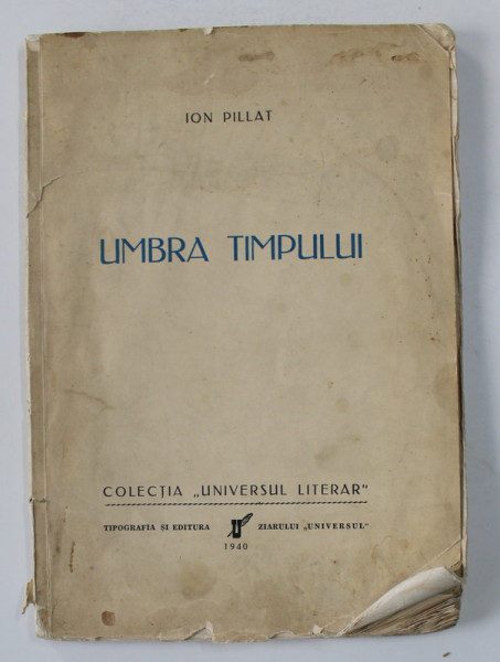 UMBRA TIMPULUI de ION PILLAT - 1940