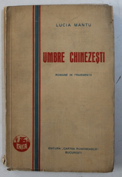 UMBRE CHINEZESTI - romane in fragmente de LUCIA MANTU , 1930