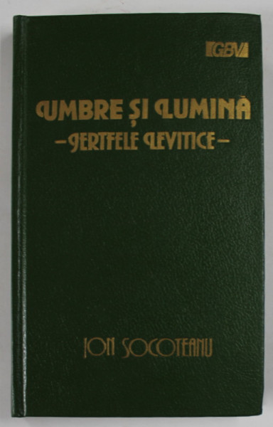 UMBRE SI LUMINA , JERTFELE LEVITICE de ION SOCOTEANU , 1993
