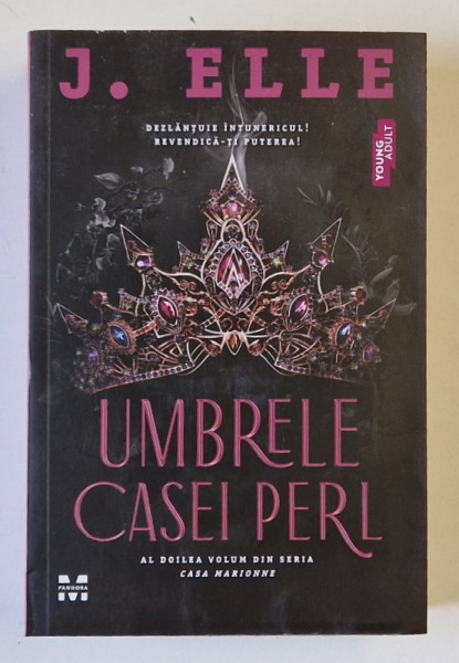 UMBRELE CASEI PERL , AL DOILEA VOLUM DIN SERIA CASA MARIONNE , roman de J. ELLE , 2025