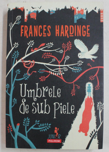 UMBRELE DE SUB PIELE de FRANCES HARDINGE , 2019 , PREZINTA HALOURI DE APA *