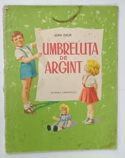 UMBRELUTA DE ARGINT de DAN FAUR , ilustratii DRALCO , 1954, PREZINTA URME DE UZURA SI PETE