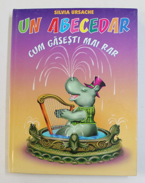UN ABECEDAR CUM GASESTI MAI RAR de SILVIA URSACHE , ANII ' 2000