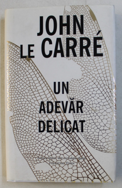 UN ADEVAR DELICAT de JOHN LE CARRE , 2015