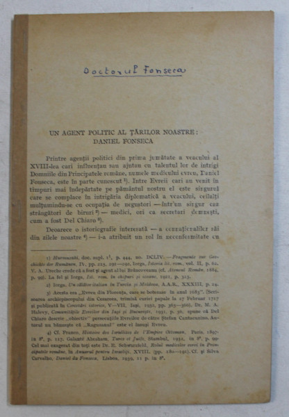 UN AGENT POLITIC AL TARILOR NOASTRE - DANIEL FONSECA , EDITIE DE INCEPUT DE SECOL XX , LIPSA PAGINA DE TITLU * SI COPERTA