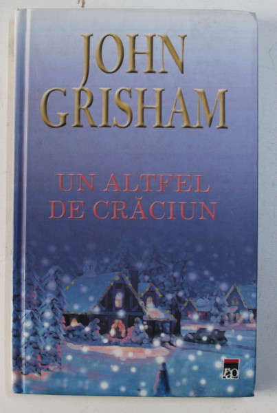 UN ALTFEL DE CRACIUN de JOHN GRISHAM , 2002