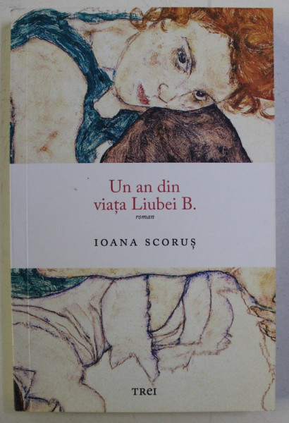 UN AN DIN VIATA LIUBEI B. de IOANA SCORUS , 2017