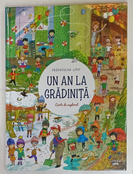UN AN LA GRADINITA , CARTE DE EXPLORAT de PRZEMYSLAW LIPUT , 2020