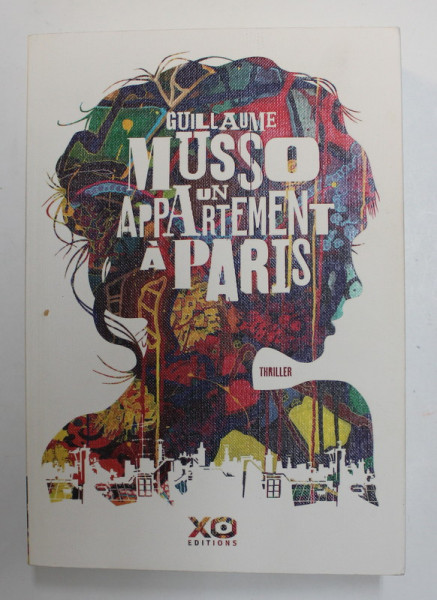 UN APPARTEMENT A PARIS , roman par GUILLAUME MUSSO , 2017