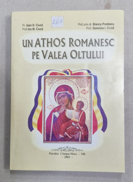 UN ATHOS ROMANESC PE VALEA OLTULUI de IOAN D. CIUCA ...DOMINICA I. CIUCA , 2003