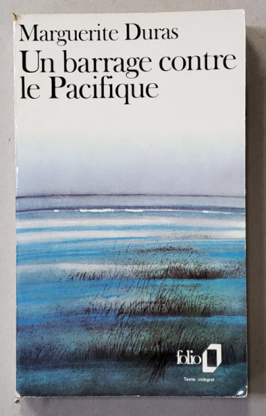 UN BARRAGE CONTRE LE PACIFIQUE par MARGUERITE DURAS , 1990