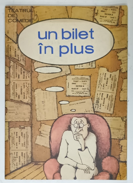 UN BILET IN PLUS , PUBLICATIE UMORISTICA EDITATA DE ' TEATRUL DE COMEDIE ' , ANII '70
