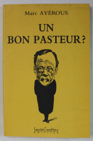 UN BON PASTEUR ? par MARC AVEROUS , 2007
