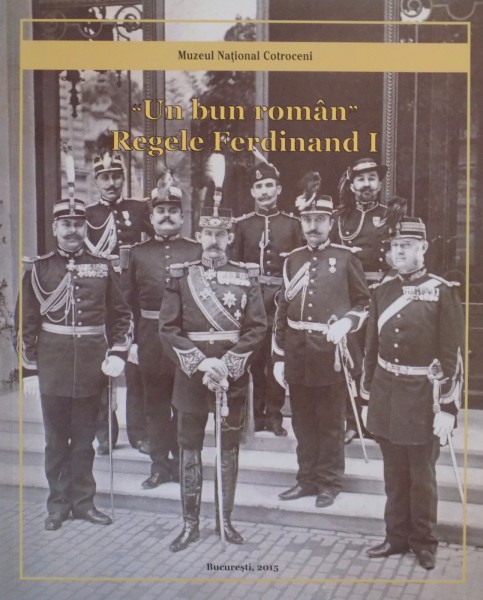 UN BUN ROMAN , REGELE FERDINAND I , 2015