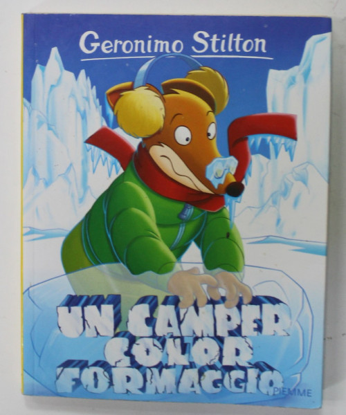 UN CAMPER COLOR FORMAGGIO di GERONIMO STILTON , 2015, TEXT IN LIMBA ITALIANA